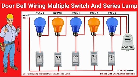 Door Bell Wiring Multiple Switch And Series Lamp | Calling Bell Wiring | Door Bell Wiring |
