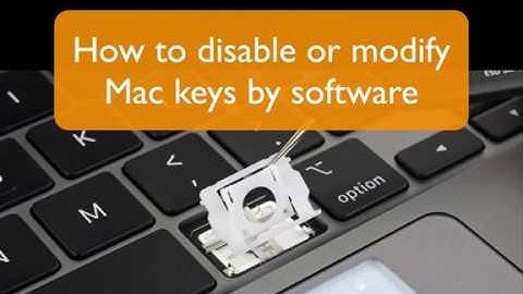 How to disable or remap/modify Mac keys by software