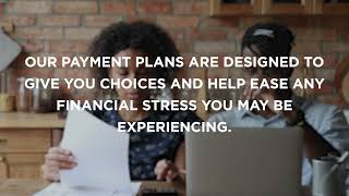 Payment Plans Designed for You