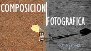 COMPOSICION FOTOGRAFICA CURSO GRATUITO COMPLETO