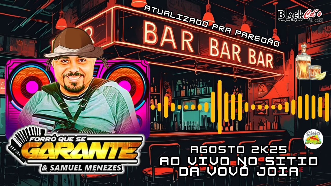 FORRÓ QUE SE GARANTE E SAMUEL MENEZES AO VIVO NO SÍTIO DA VOVÓ JÓIA AGOSTO 2K25 PRA PAREDÃO 🔊🔊🔊🔊