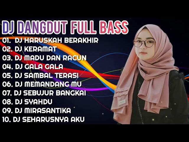 DJ DANGDUT TERBARU VIRAL ❤️ || FULL BASS - DJ HARUSKAH BERAKHIR || DJ GALA GALA || DJ TIKTOK VIRAL 🎶 class=