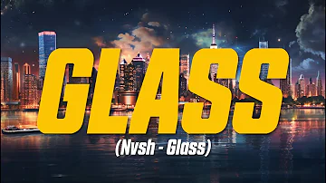Nvsh - Glass (Lyric Video)