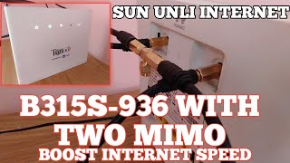 SUN UNLI INTERNET SPEED BOOST USING B315S-936 WITH TWO MIMO ANTENNA Resimi