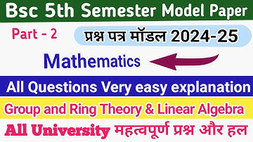 Bsc 5th Sem maths paper 2024-25 l Group,Ring theory & linear algebra l #bsc #maths #bscpaper