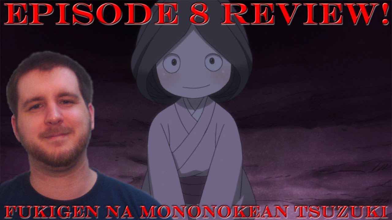 Fukigen Na Mononokean Episode 8