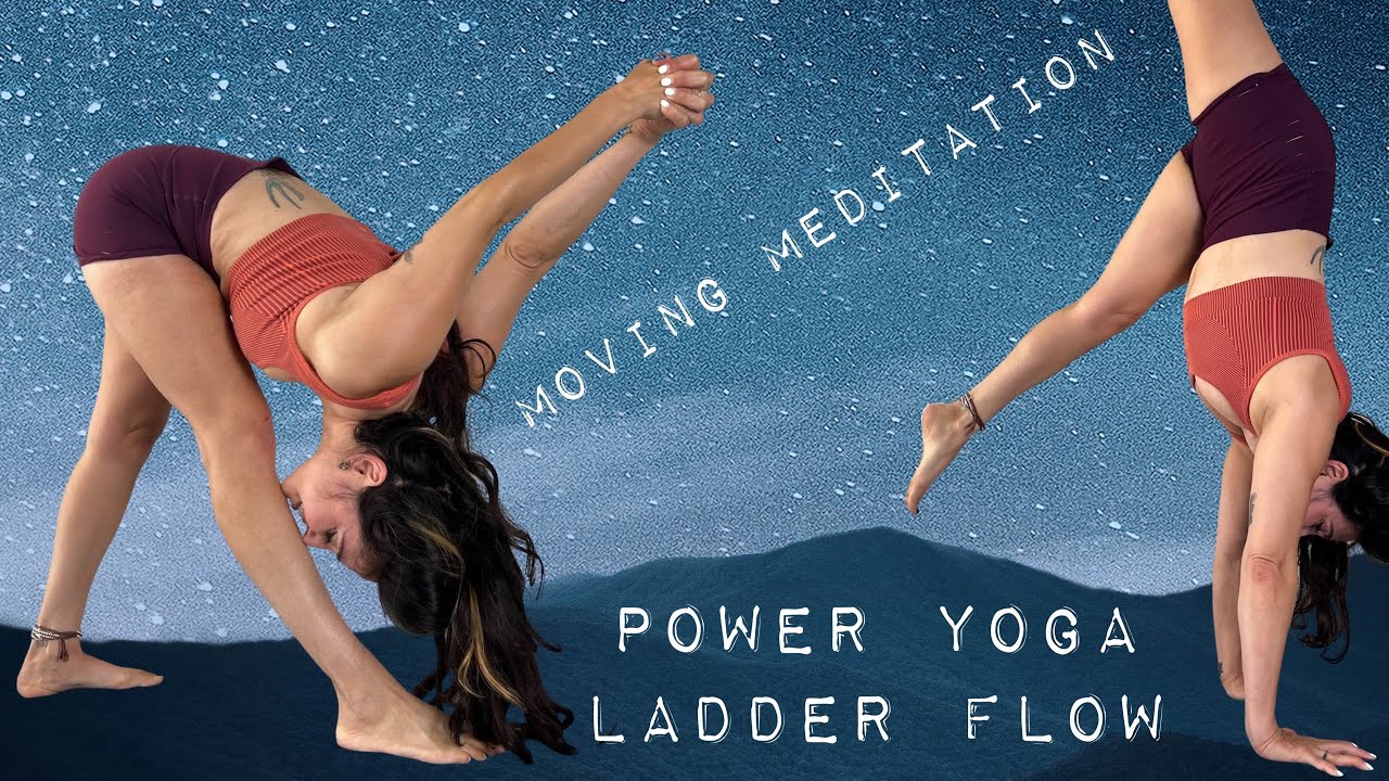 POWER YOGA LADDER FLOW for a Moving Meditation 🪜 YouTube