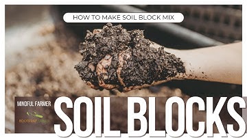 How To Make Soil Block Mix
