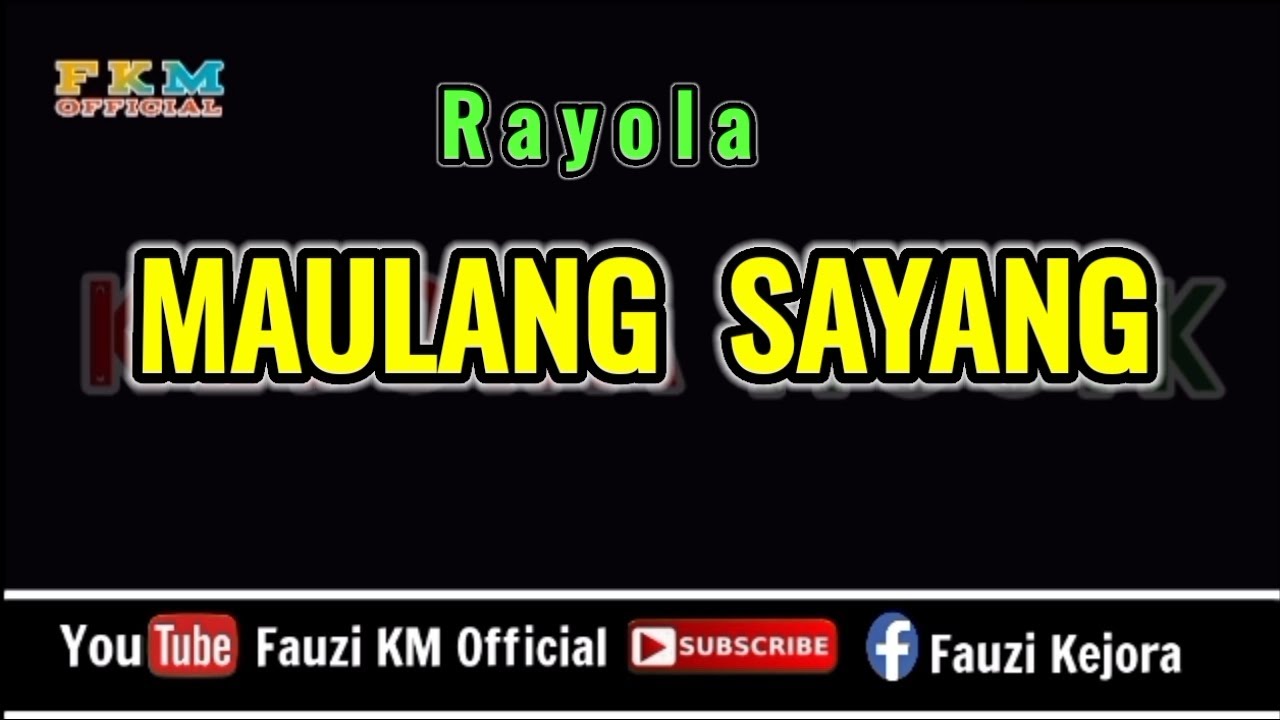 Rayola - MAULANG SAYANG ( Karaoke )