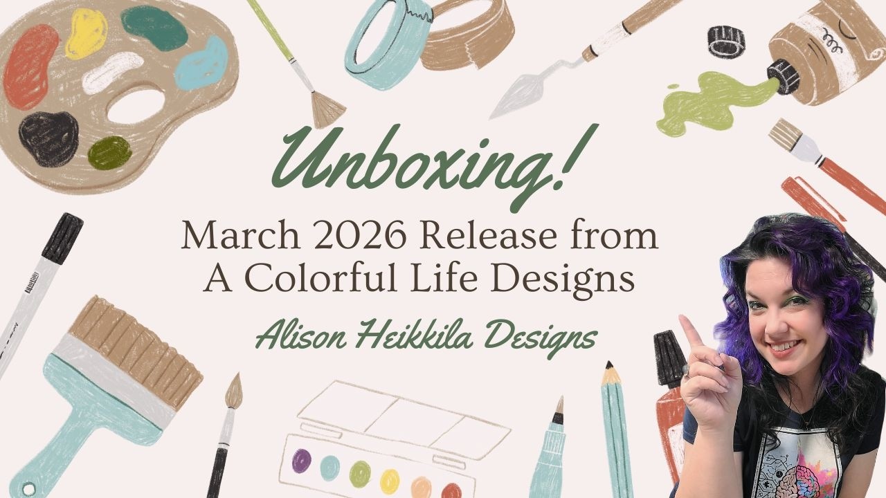 A Colorful Life Designs: March 2026 Release