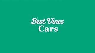 Best Vines - Cars