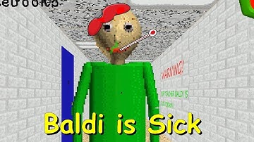 Baldi is Sick - Baldi