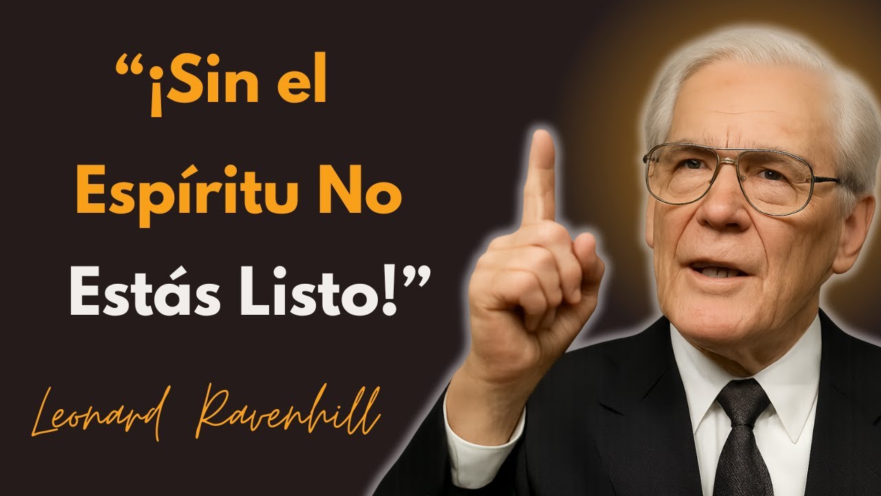 “¡Sin el Espíritu No Estás Listo!” | Leonard Ravenhill