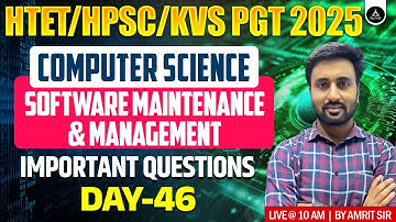 Software Maintenance & Management | HTET/HPSC & KVS PGT Computer Science 2025 | HTET Level 3