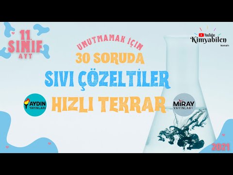 SIVI ÇÖZELTİLER HIZLI TEKRAR SORU ÇÖZÜMÜ - 30 SORUDA ÇÖZELTİLER  - 11.SINIF KİMYA - AYT KİMYA