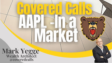 Covered Calls - AAPL in a Bear Market 🐻