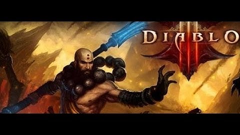 Diablo 3: Monk Class Walkthrough