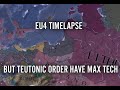 EU4 Timelapse But Teutonic Order Have Max Tech