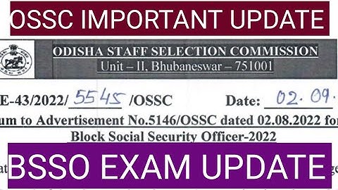 OSSC BSSO EXAM 2022/BSSO EXAM UPDATE/BLOCK SOCIAL SECURITY OFFICER EXAM TIME MODIFIED/OSSC UPDATE