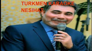 Akys Saparow nesihat minus karaoke turkmen aydymlarynyn minusy karaokesi Resimi
