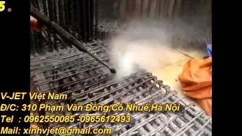 Phương Pháp Tẩy ,Làm Sạch Cốp Pha ,Bê Tông trong công trình bằng Máy E500/30 Hiệu quả Cao Nhất