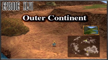 Final Fantasy IX - The Outer Continent Exploration - Episode 46
