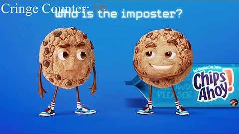Chips Ahoy ad but there’s a cringe counter and a vine boom for every time the cringe counter goes up