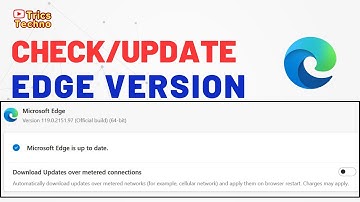 How to Check Version and Update Microsoft Edge | How to Update Your Microsoft Edge Browser