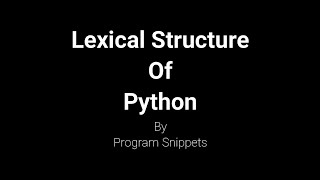 Lexical Structure of Python