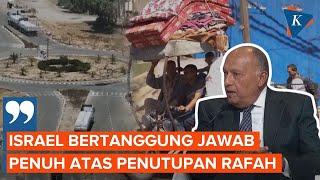 Hambat Bantuan ke Gaza, Mesir Sebut Israel Bertanggung Jawab atas Penutupan Rafah