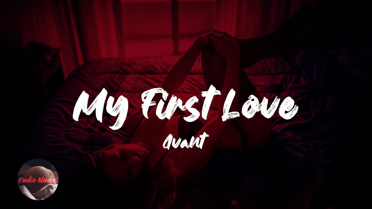 Avant My First Love Lyrics YouTube avant-my-first-love-lyrics-youtube