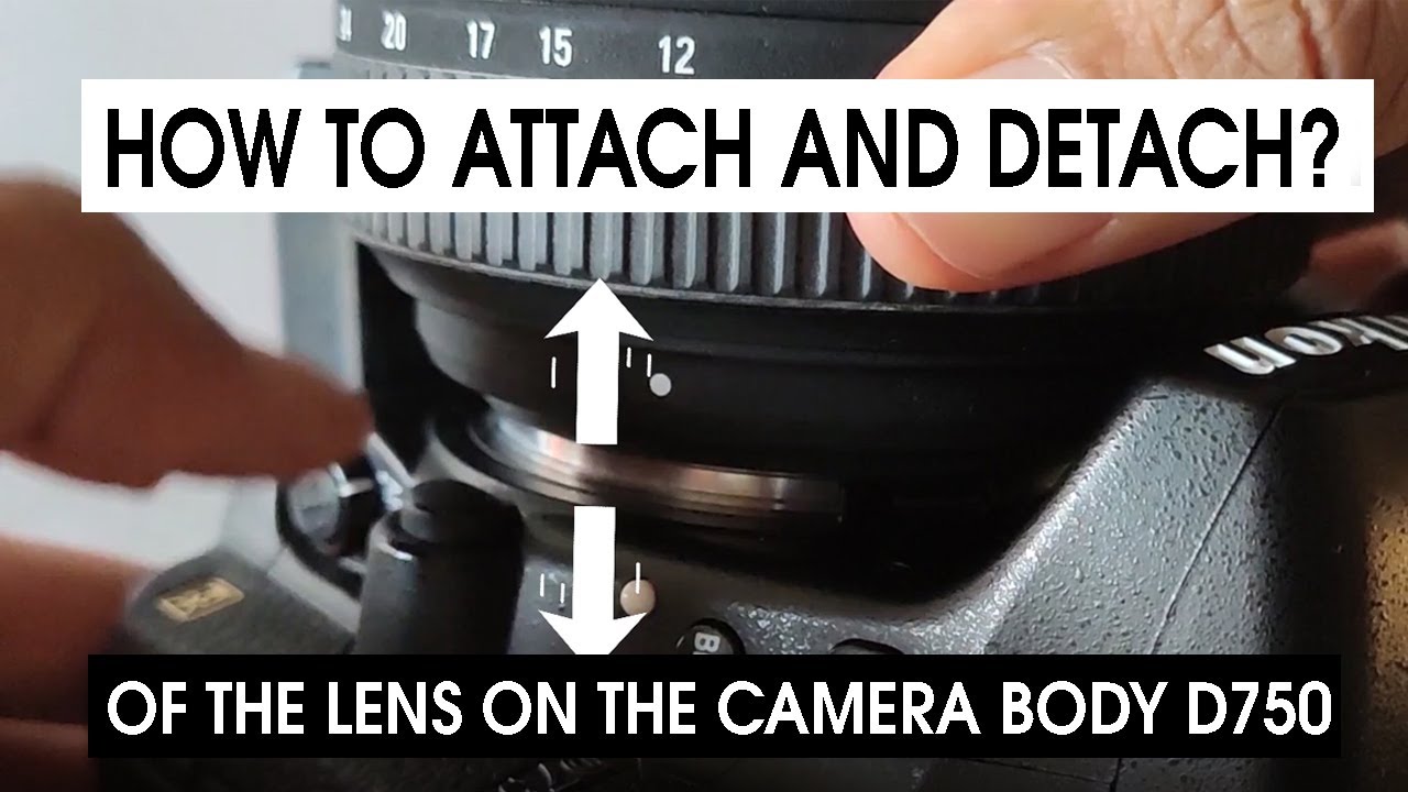 How To Attach And Detach A Lens On The Camera Nikon D750 Very Quick