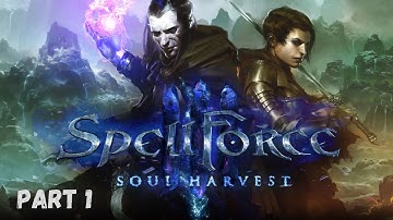 SPELLFORCE 3 SOUL HARVEST Gameplay - Part 1 (no commentary)