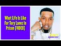 What Life Is Like For Tory Lanez In Prison