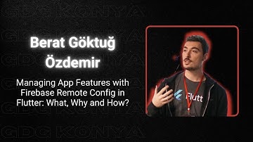 Berat Göktuğ ÖZDEMİR | Managing App Features with Firebase Remote Konfig in Flutter What Why and How