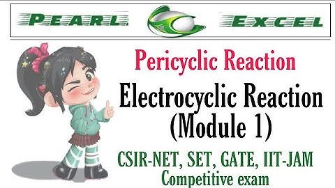 Pericyclic Reaction (Module 1) - Electrocyclic Reaction.