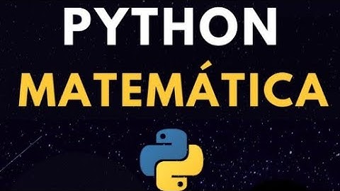 Aula 1.1 -  Introdução ao Python com Foco em Matemática (MathPy)