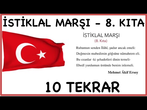 İSTİKLAL MARŞI 8. KITA EZBERLEME - 10 TEKRAR