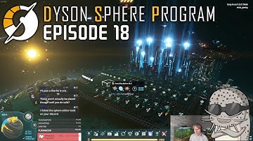 Dyson Sphere Program! Part #18: A Sphere Is Born