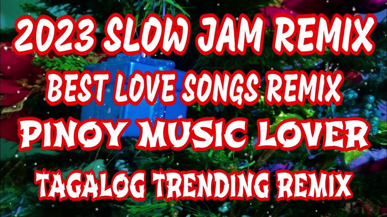 2023-best-slow-jam-remix-tagalog-love-song-compilation-nyt-lumenda-and