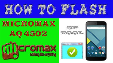 HOW TO FLASH MICROMAX AQ4502 USING SP FLASHING TOOL EASY PROCESS