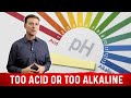Alkaline vs Acidic body - How to Know If You Are Too Alkaline or Too Acid?