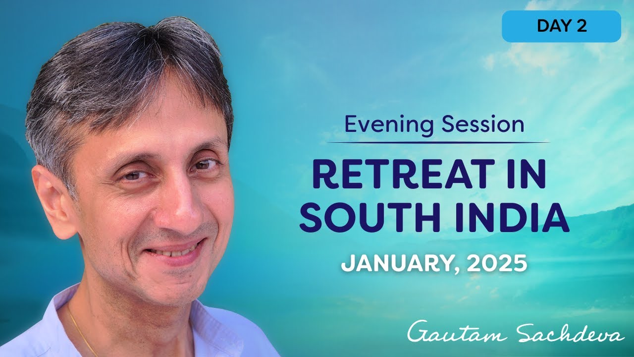 Retreat in South India | Jan 2025 | Day 2 - Evening Session - YouTube