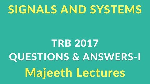TRB 2017 Q&A SIGNALS & SYSTEMS-I