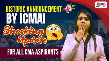 ICMAI HISTORIC ANNOUNCEMENT 📢Shocking Update For CMA Aspirants | MPL- Divya Agarwal Mam
