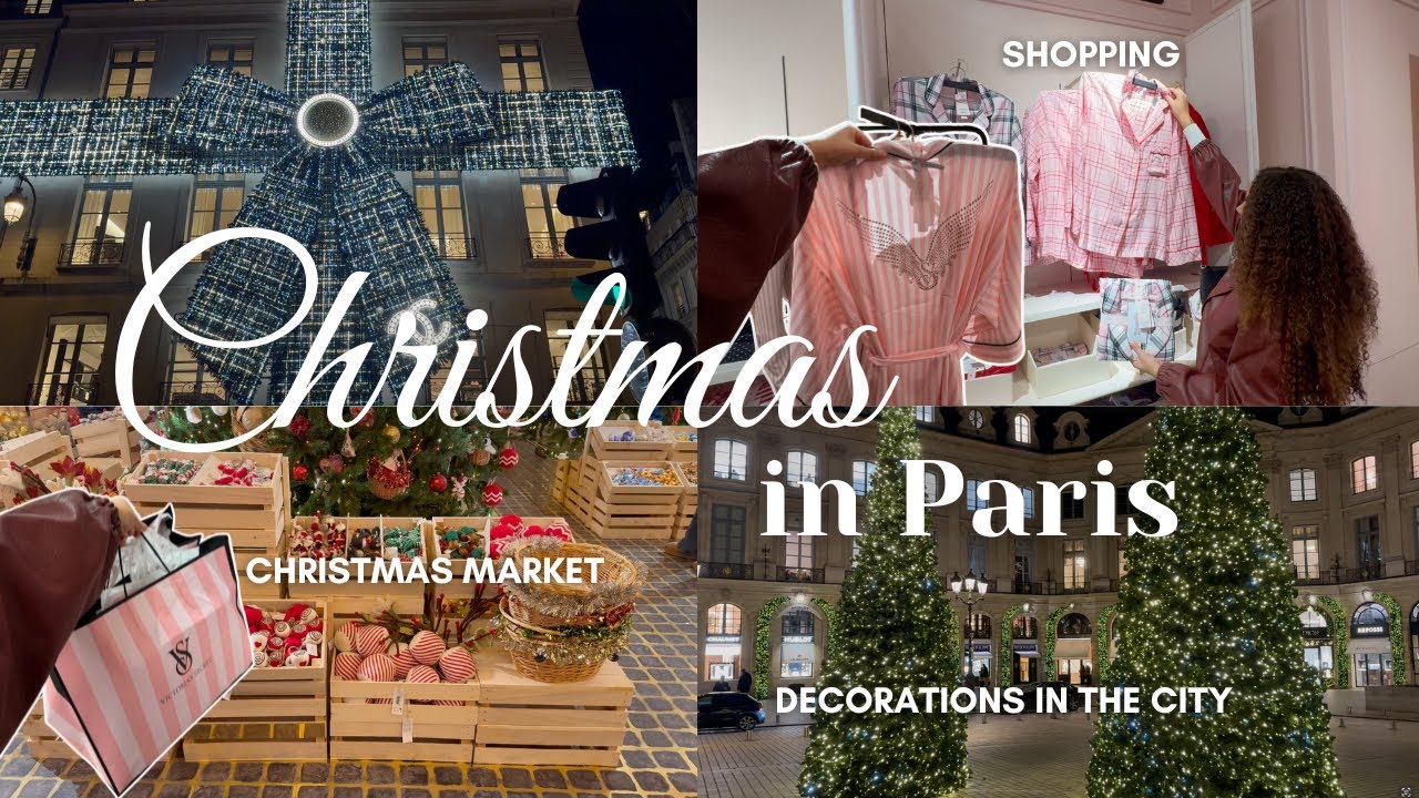 Рождество в Париже ˚˖𓍢🦢✧˚.🎀 шопинг, рождественский рынок и украшения