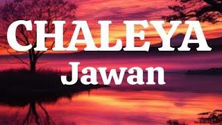 CHALEYA (LYRICS) JAWAN|ARIJIT SINGH|SHAH RUKH KHAN| NAYANTHARA|SHILPA RAO| @_skybee_