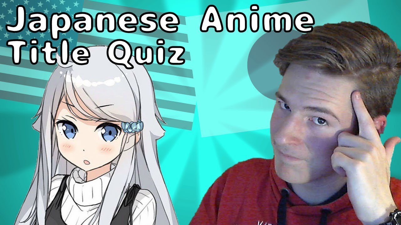 Using My Japanese Skills Guess The Japanese Anime Title Anime Name Quiz Youtube