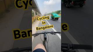 Cycling in Bangalore #shorts #shortsfeed #shortsviral #cycling #trending #viral