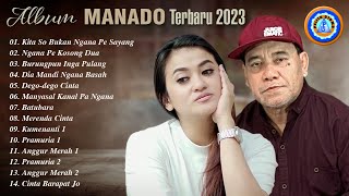 ALBUM MANADO TERBARU 2023 || FULL ALBUM (Official Music Video)
